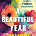 Cover image of "A Beautiful Year: 52 Meditations on Faith, Wisdom, and Perseverance" by Diana Butler Bass (2025)